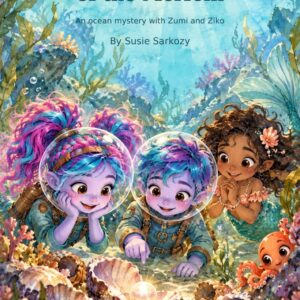 Zumi, Ziko, Neri and Pip discover a pearl in an underwater garden. The Lost Pearl of the Merfolk by Susie Sarkozy.